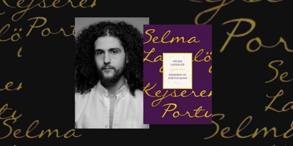 Grafik med portræt af Elias Sadaq og Selma Lagerlöfs bog Kejseren af Portugalien