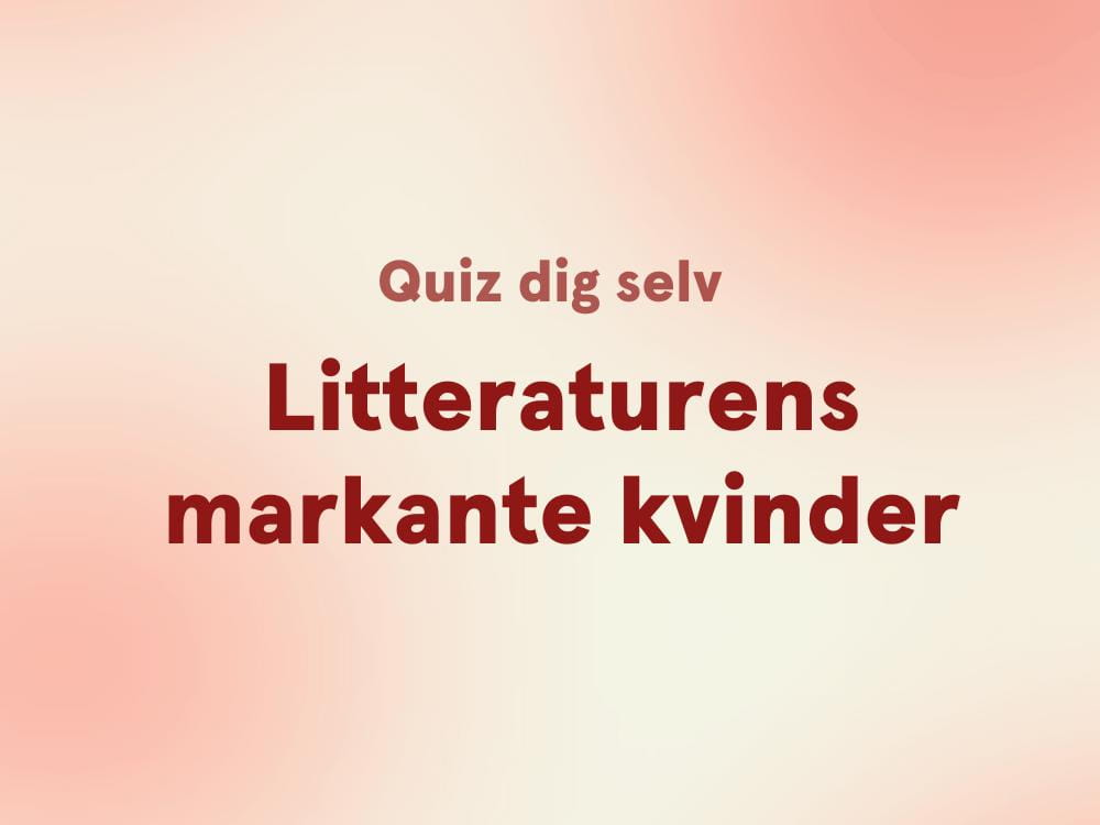 Quiz om markante kvinder i litteraturen